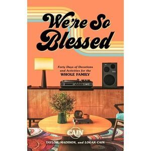 We're So Blessed: Forty Days of Devotions and Activities for the Whole Family --